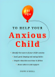 101 Tips to Help Your Anxious Child: Ways to Help Your Child Overcome Their Fears and Worries Discount