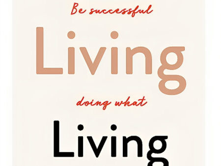 Make a Living Living: Be Successful Doing What You Love Supply