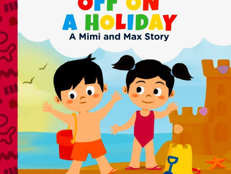 A Mimi & Max Story: Off on A Holiday Supply